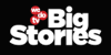 Big Stories